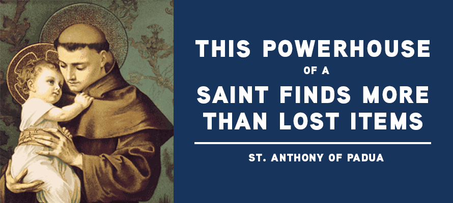 Featured image for “This Powerhouse of a Saint Finds more than Lost Items”