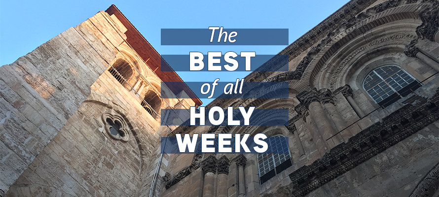 The Best of All Holy Weeks