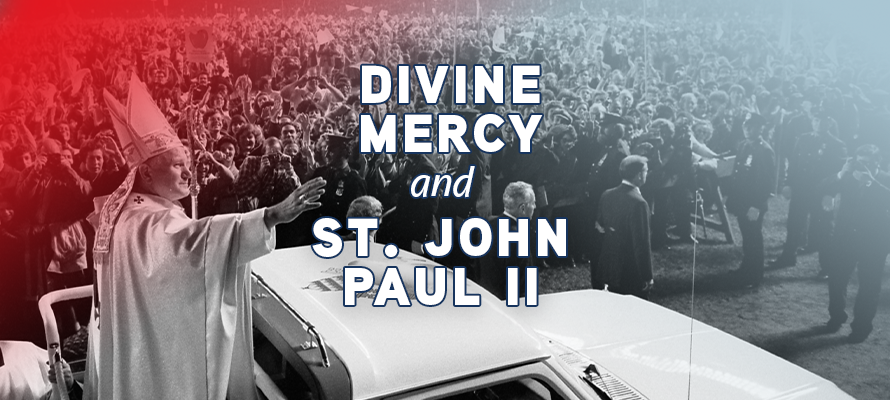 Divine Mercy & St. John Paul II
