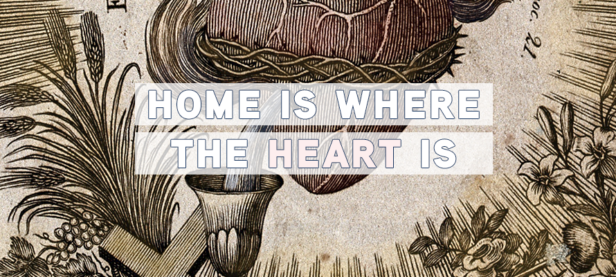 Featured image for “Home is Where the Heart is”