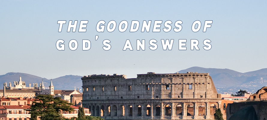 The Goodness of God’s Answers