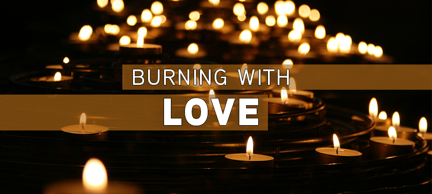 Burning with Love