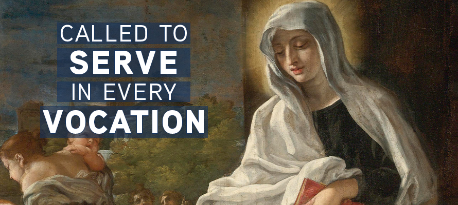 Featured image for “Called to Serve in Every Vocation”