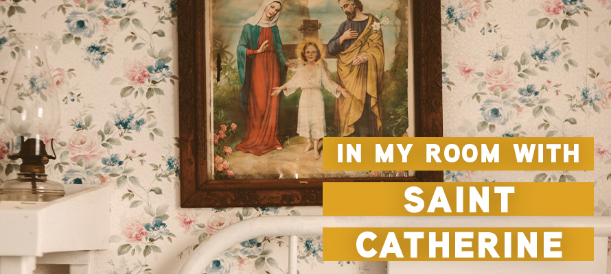 Featured image for “In My Room with St. Catherine”