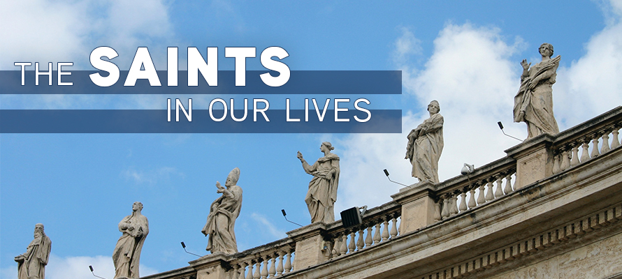 The Saints in Our Lives