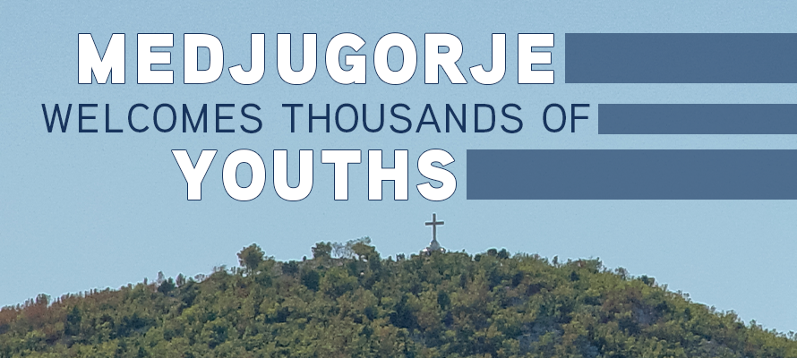 Featured image for “Medjugorje Welcomes Thousands of Youths”