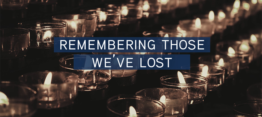 Remembering Those We’ve Lost