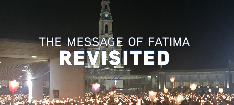 Featured image for “The Messages and Requests of Fatima Revisited”