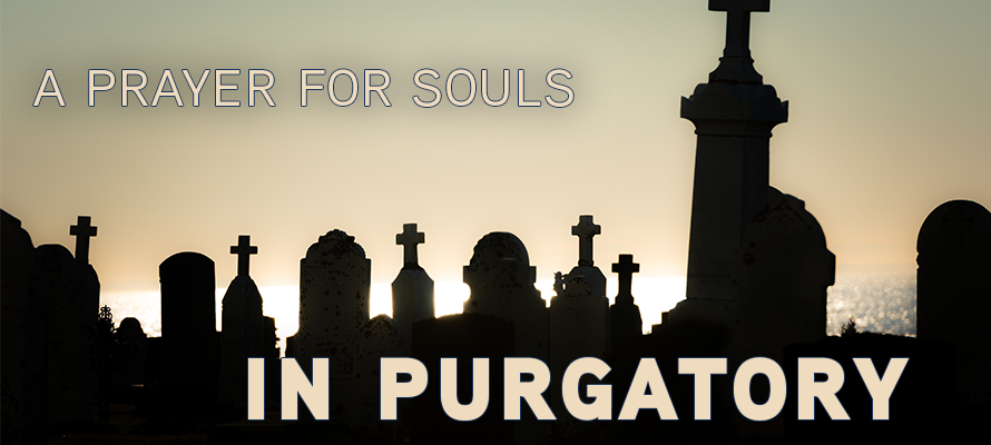 A Prayer for Souls in Purgatory